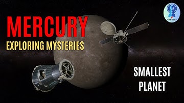 Exploring the Mysteries of Mercury The Solar System