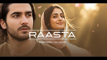 Raasta — Urdu Hindi Song | Adnan | S.K Khalish | AI Music Video