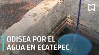 La odisea por sequía y la escasez de agua en Ecatepec, Edomex - Despierta