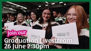 2024 Summer Graduation  - University of Stirling