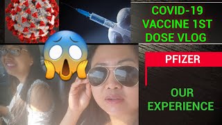 &quot;1st dose&quot;pfizer vaccine covid- 19  Experience !!!