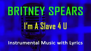 I'm A Slave 4 U Britney Spears (Instrumental Karaoke Video with Lyrics) no vocal - minus one