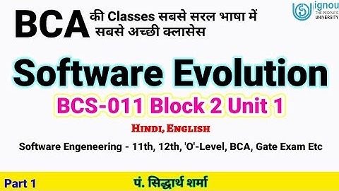 Software Evolution - Software Engineering || BCS111 (Block 2) Unit 1 || IGNOU BCA video lectures, P1