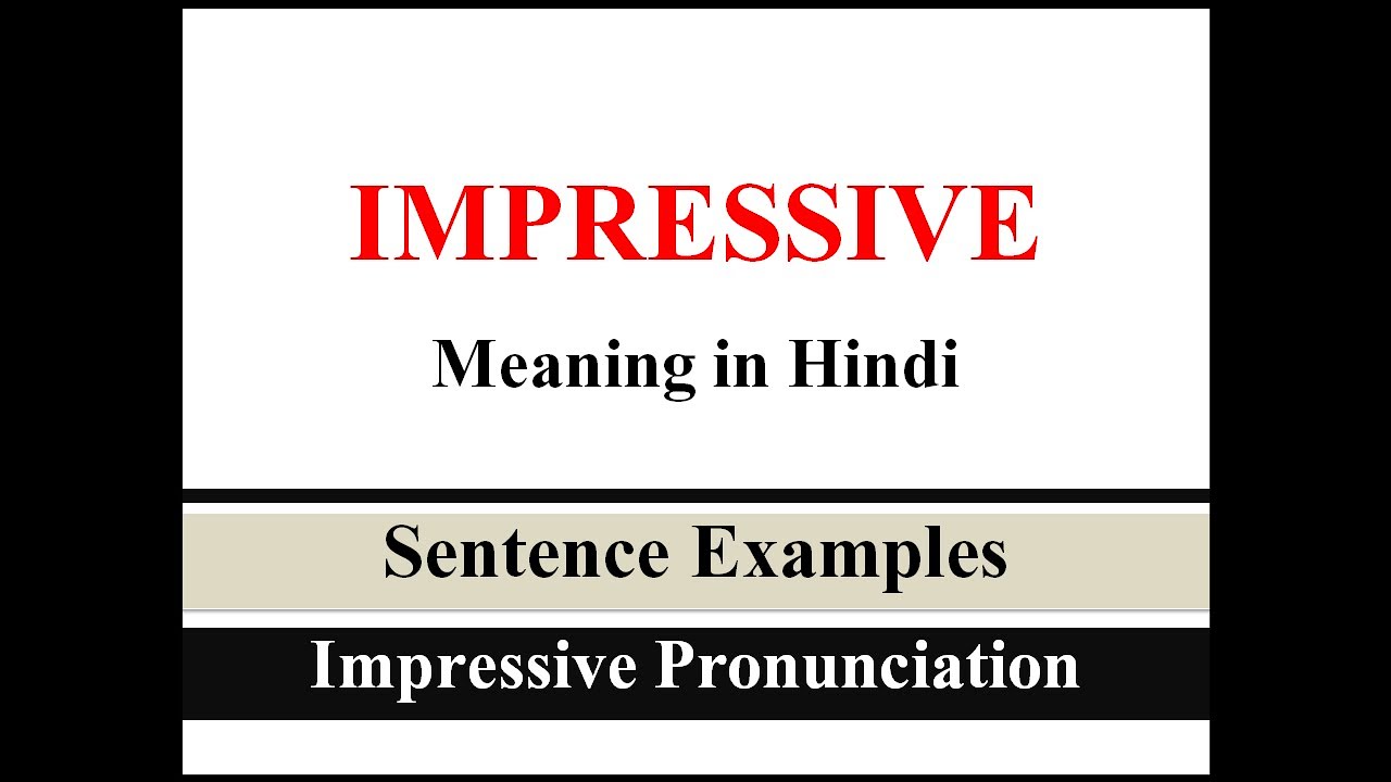 Impressive Meaning In Hindi With Sentence Example LearnTogether YouTube