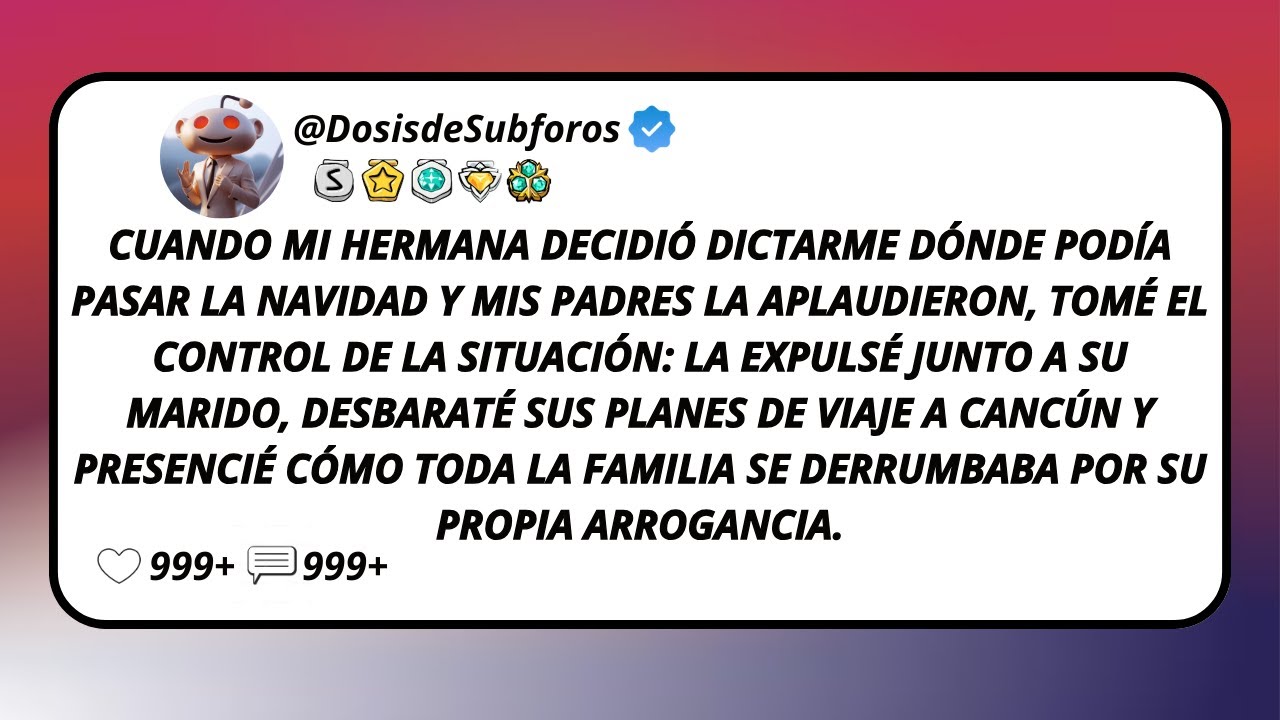 Cuando Mi Hermana Decidió Dictarme Dónde Podía Pasar La Navidad Y Mis Padres La Aplaudieron, Tomé...
