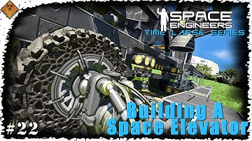 Space Engineers Time Lapse Series: Building A Space Elevator - Raising The Lift Platform EP22