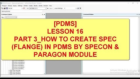 [PDMS]/LESSON16/PART 3/HOW TO CREATE SPEC (FLANGE) IN PDMS BY SPECON & PARAGON MODULE