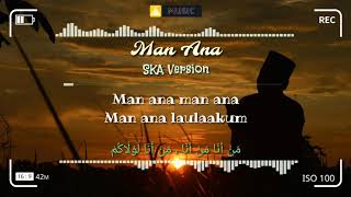 Kembar SKA _ Man Ana ( Unofficial Lyrics Video )