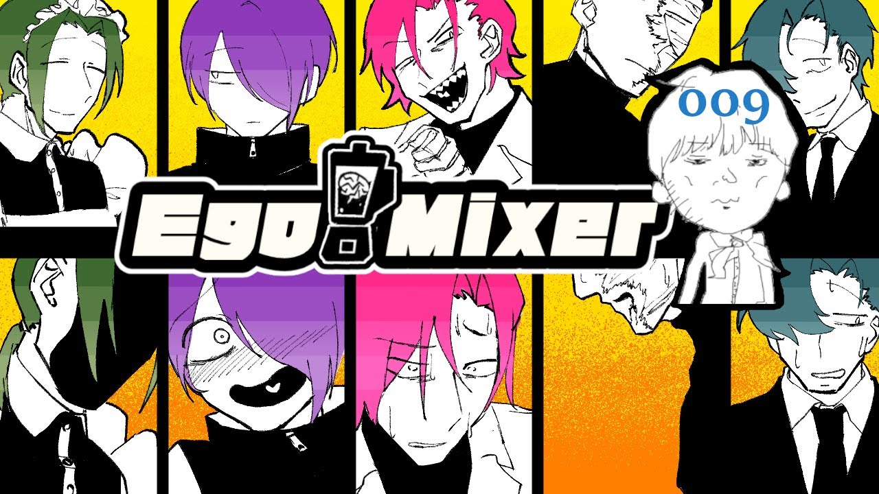 09 『 EgoMixer 』 - YouTube