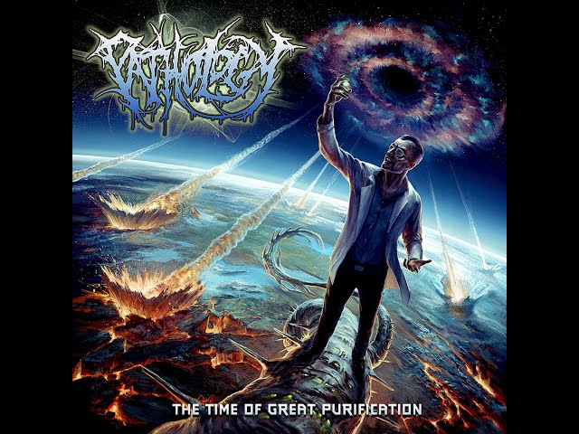 Pathology - Earth's Downfall