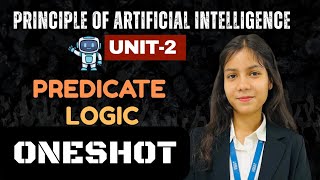 PAI Unit 2 | Predicate Logic | One Shot Revision