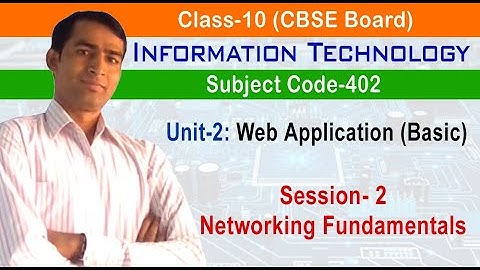 #24 |Unit 2: Session 2: Networking Fundamentals-Information Technology(Code-402) -Web Application