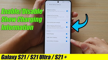 Galaxy S21/Ultra/Plus: How to Enable/Disable Show Charging Information
