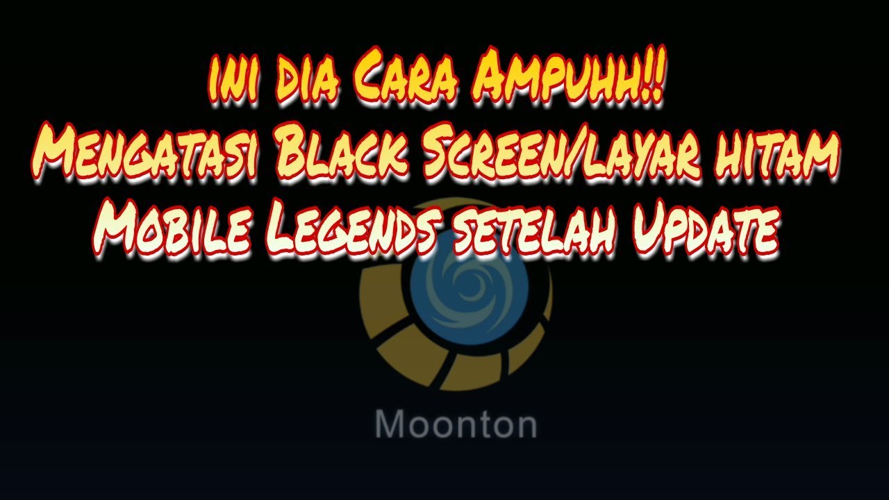 Cara Mengatasi Black Screen Di Mobile Legends YouTube