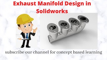 Solidworks Tutorials| How to Design Exhaust Manifold in Solidworks