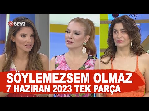 Söylemezsem Olmaz 7 Haziran 2023