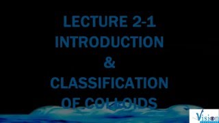 LEC 2 1 INTRODUCTION N CLASSIFICATION OF COLLOIDS
