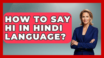 How To Say Hi In Hindi Language? - The Language Library