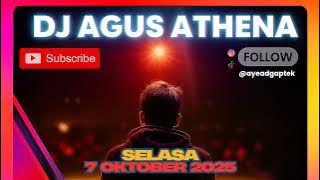 DJ AGUS TERBARU 2025 FULL BASS ATHENA BANJARMASIN SELASA 7 OKTOBER