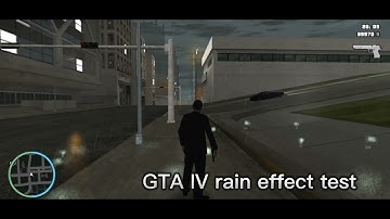 GTA SA – GTA IV rain on screen &​ rain puddle effect(beta test)​