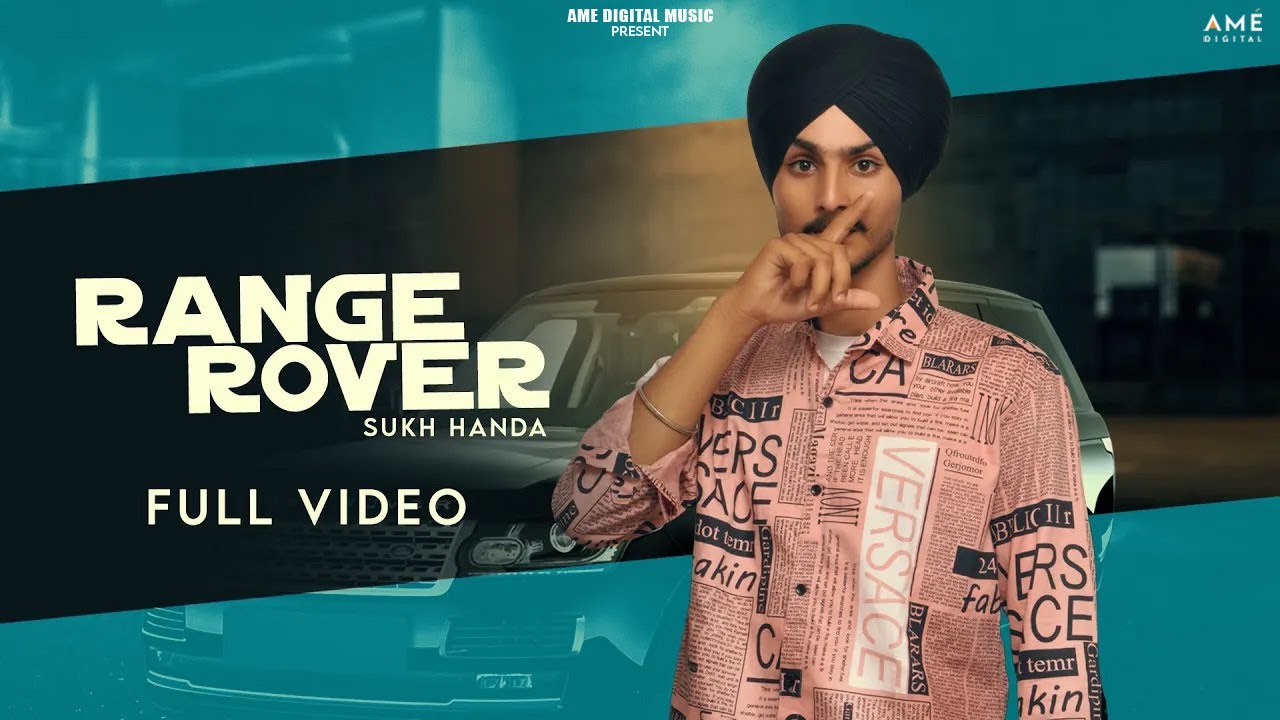 Range Rover Song Range Rover (Lyrical Video) Sukh Handa | New Punjabi Song 2022 | AME ...