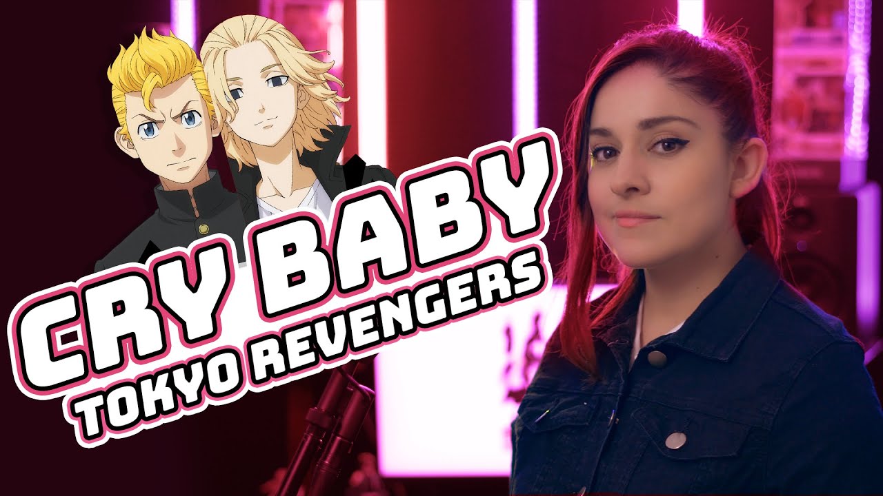 TOKYO REVENGERS | CRY BABY | FULL COVER ESPAÑOL LATINO | DANIE GREEN
