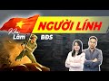Khi NGƯỜI LÍNH làm Bất Động Sản | Góc nhìn BĐS