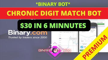 Chronic Digit Match Binary Bot | Earn 30$ in 6 Minutes | Binary Bot King