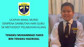 UCAPAN WAKIL MURID SK METHODIST PELABUHAN KLANG SEMPENA SAMBUTAN HARI GURU TAHUN 2021 UCAPAN WAKIL MURID SK METHODIST PELABUHAN KLANG SEMPENA SAMBUTAN HARI GURU TAHUN 2021