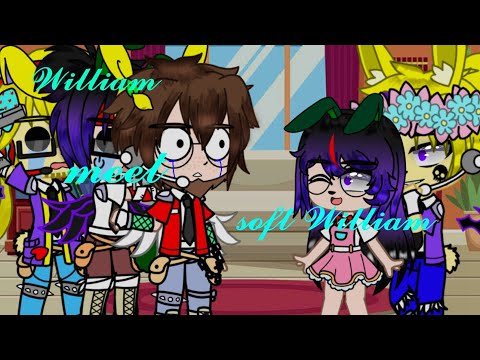 ~||William meet soft William||~||Helliam||~||Gacha club||~||FNAF ...