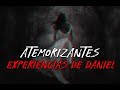 Atemorizantes Experiencias De Daniel (Historias De Terror De Un Suscriptor)