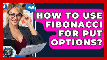 How To Use Fibonacci For Put Options? - Stock and Options Playbook