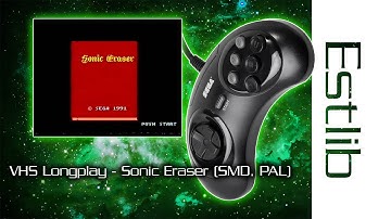 VHS Longplay - Sonic Eraser (SMD, PAL)