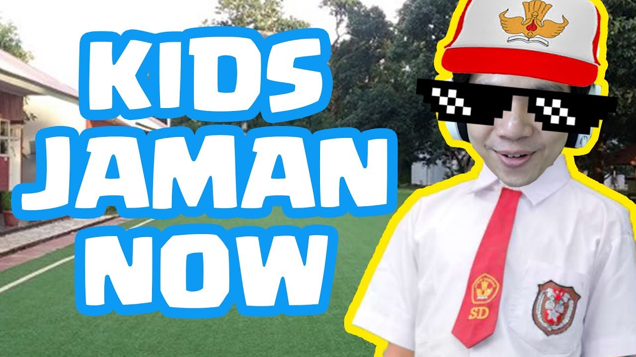 Kids Jaman Now Indonesia Game YouTube