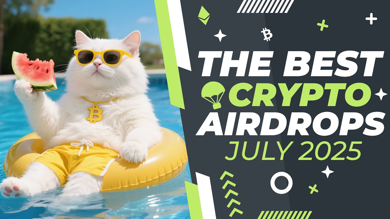 Best Crypto Airdrops Of July 2025
