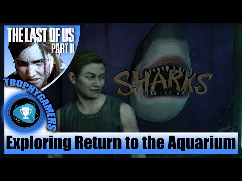 Video: The Last Of Us Part 2 - Return To The Aquarium: Come Completare Il Capitolo Della Storia