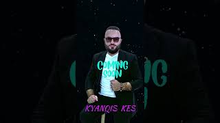 Kyanqis Kes