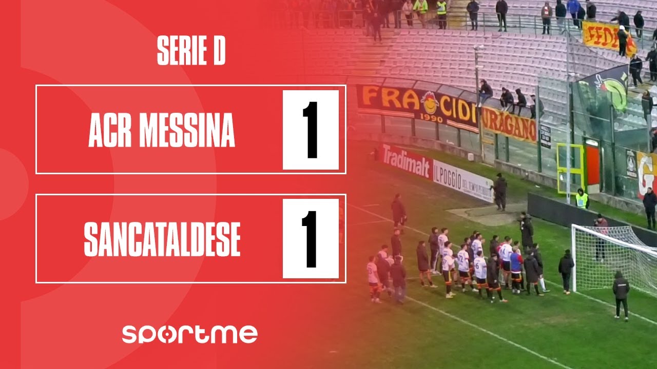 Serie D | Acr Messina vs Sancataldese