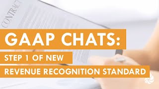 GAAP Chats:  Step 1 of New Revenue Recognition Standard