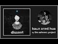 Kaun azad hua  the aahvaan project  dissent  soulstuff