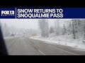 Snow returns to Snoqualmie Pass | FOX 13 Seattle