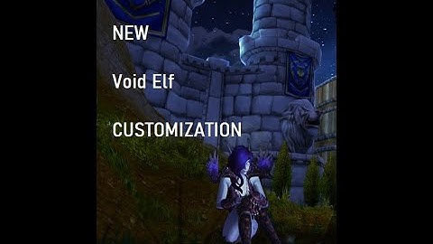 NEW Void Elf Customization in SHADOWLANDS Alpha