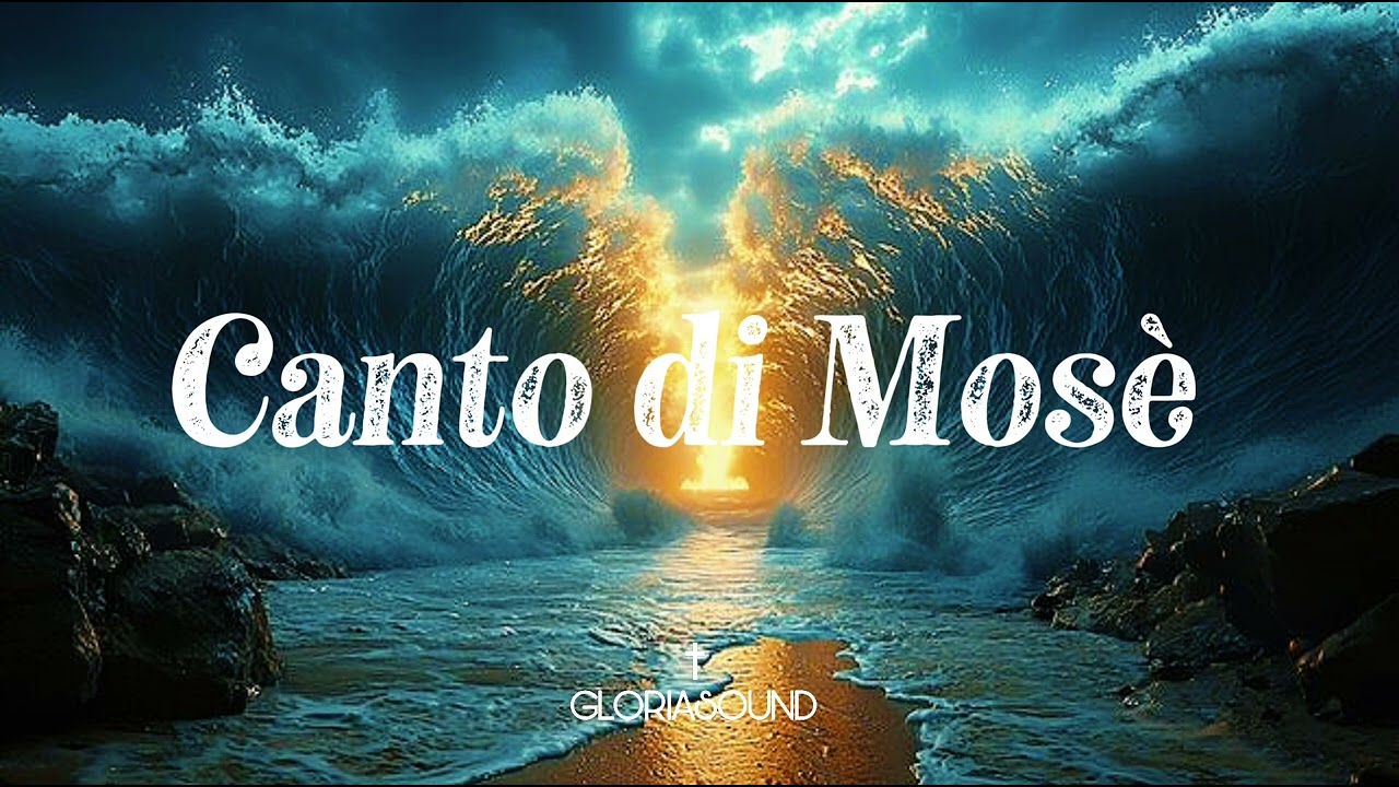 Canto di Mosè - official lyrics 