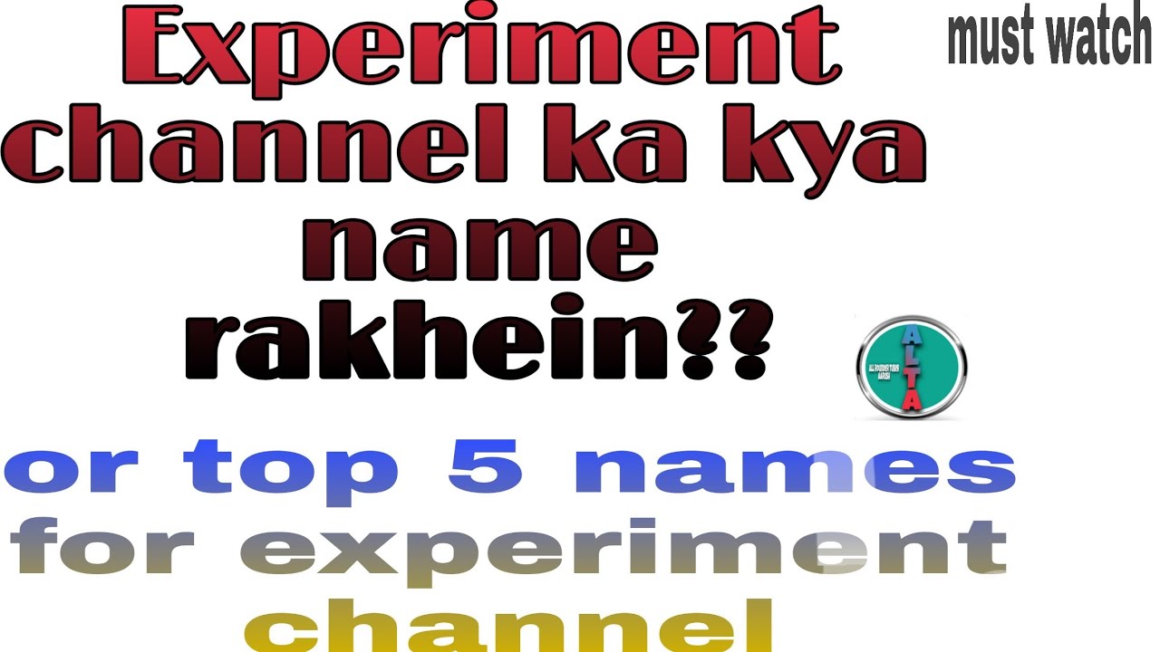 EXPERIMENT channel ka name kya rakhe?? Top 5 names for experiment