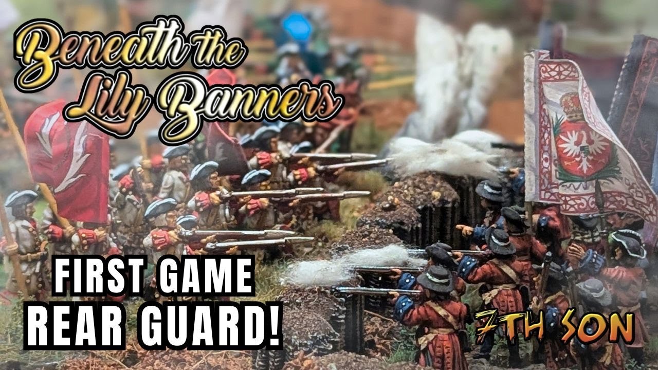 Rearguard! - Beneath the Lily Banners: Battle Report