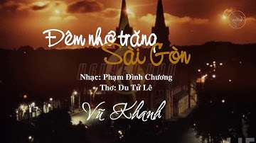 ĐÊM, NHỚ TRĂNG SÀI GÒN (Phạm Đình Chương - Thơ Du Tử Lê) - Vũ Khanh