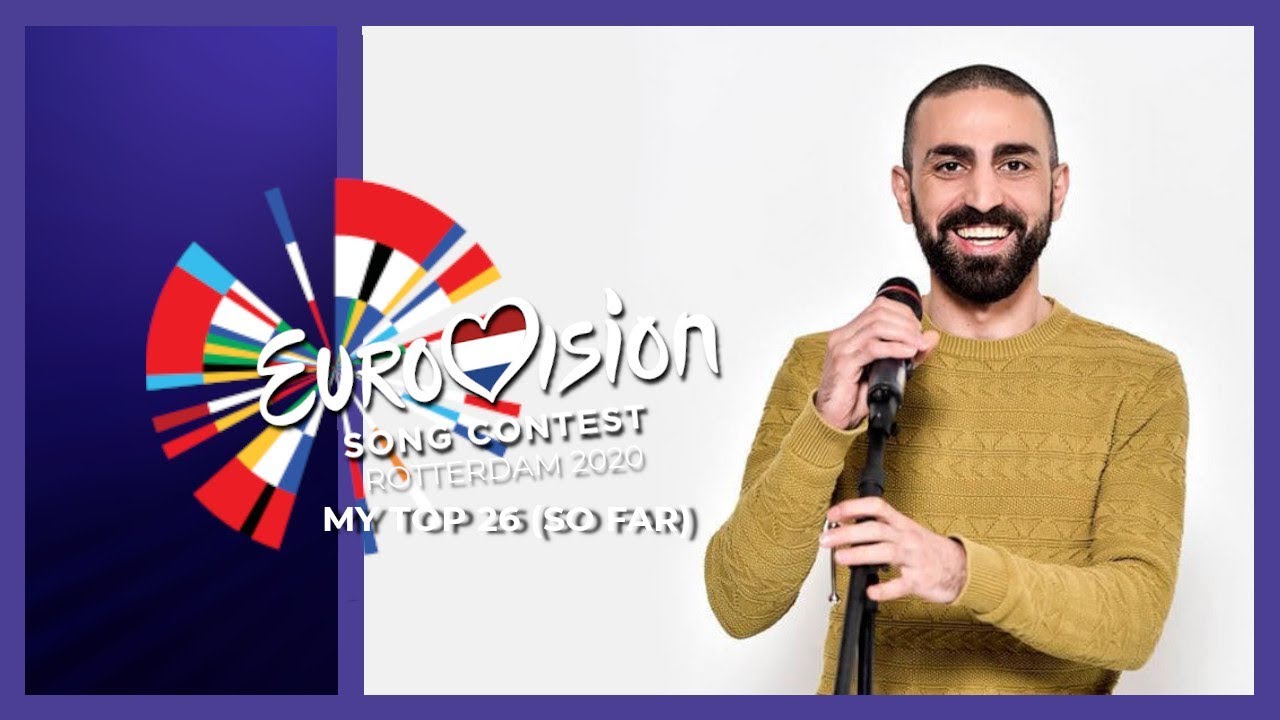Eurovision Song Contest 2020 | MY TOP 26 (SO FAR) +🇬🇪 🇮🇱