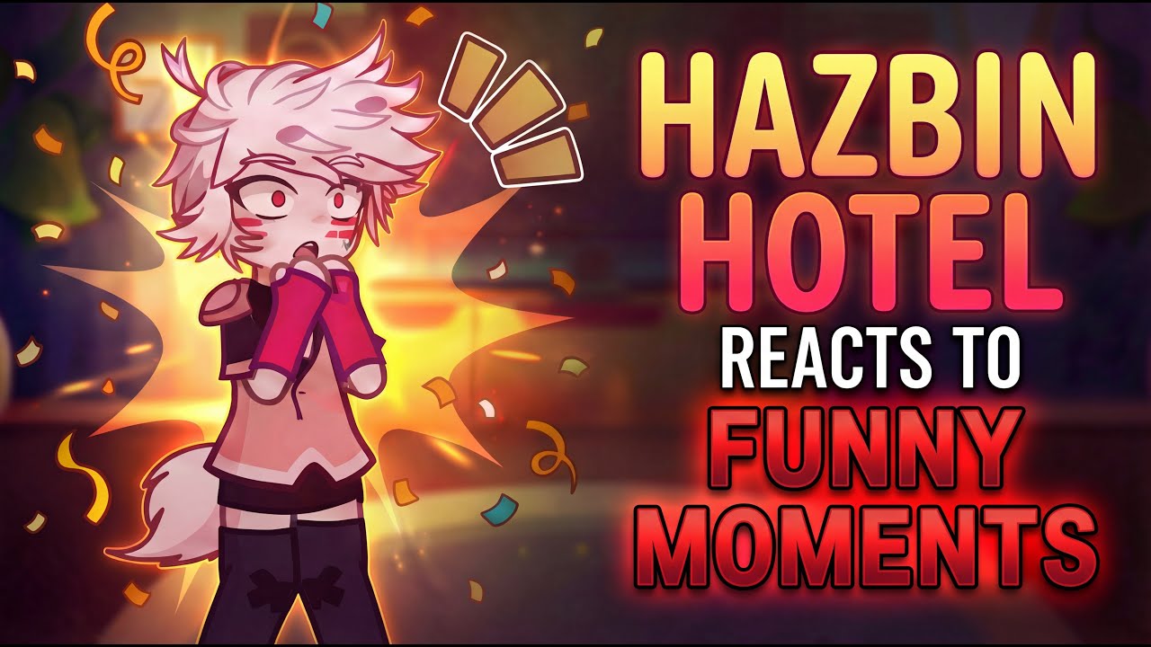 Hazbin Hotel reacts to FUNNY MOMENTS/MEMES || PART 3 || 2x || Hazbin hotel season 2 || Alastor