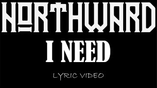 Watch Northward I Need video