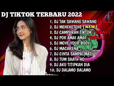 DJ SLOW 2022 NONSTOP - DJ TAK SAWANG SAWANG GANTENG TENAN X MENEKETEHE | REMIX TIKTOK TERBARU 2022